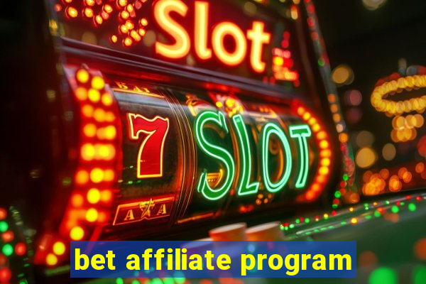 bet affiliate program